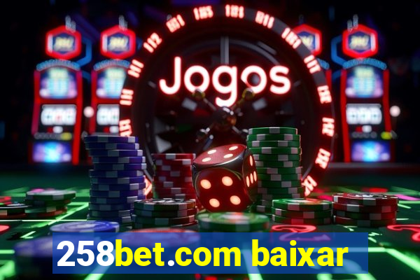 258bet.com baixar